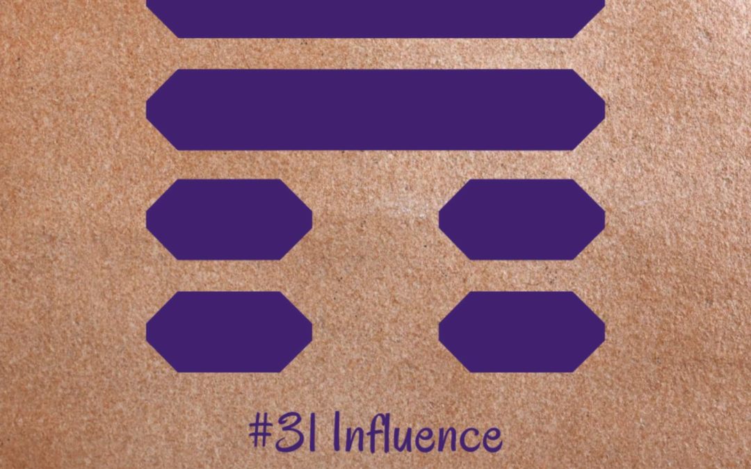 Guidance from the I Ching: 31 – Influence