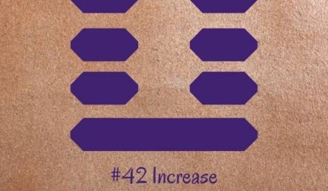 Guidance from the I Ching: 42 – Increase